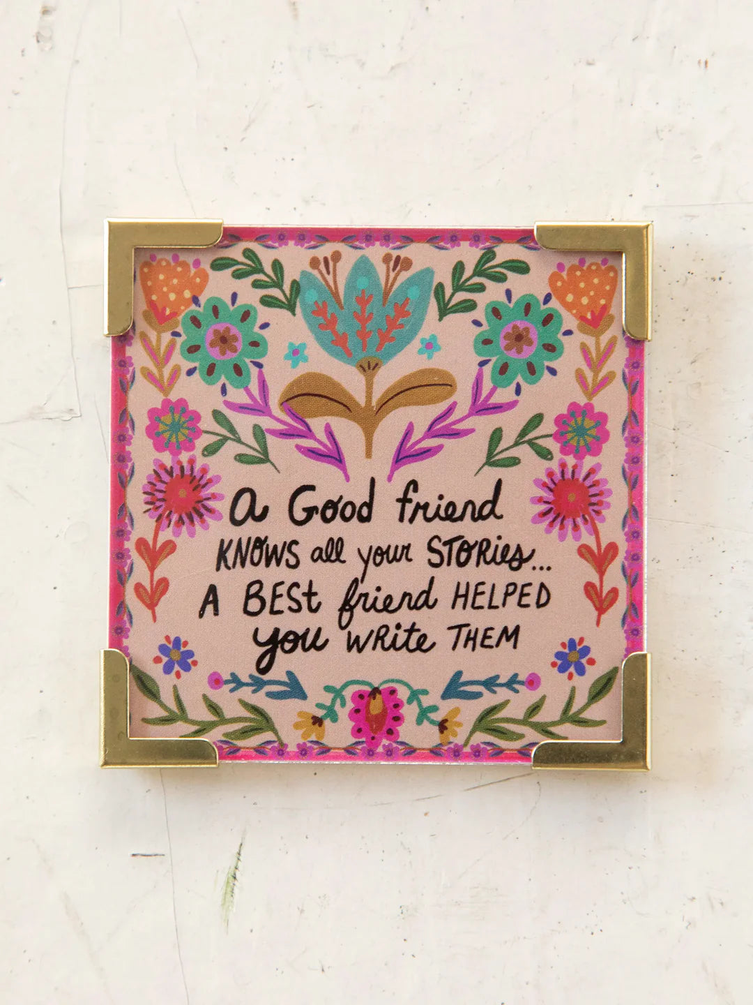 Corner Magnet - A Good Friend