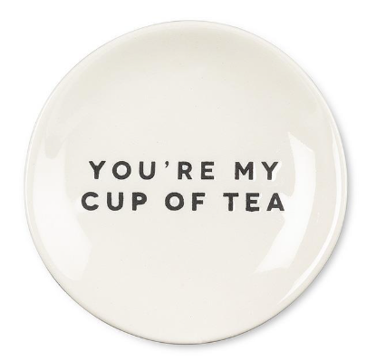 Small Plate - "You're My Cup of Tea"