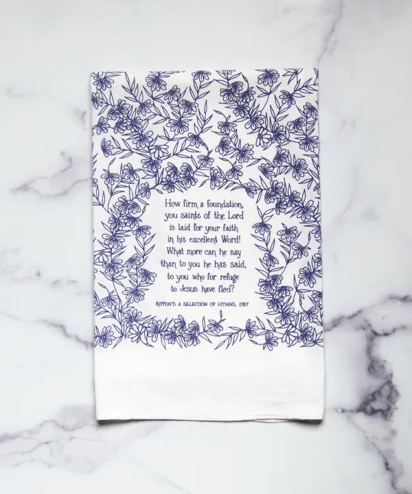 How Firm a Foundation Hymn Tea Towel