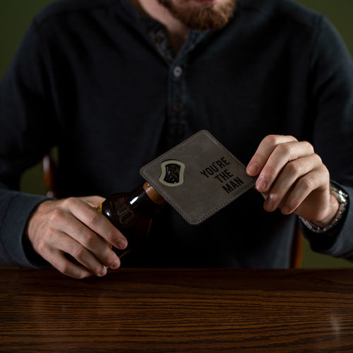 You're The Man - 4" x 4" Bottle Opener Coaster