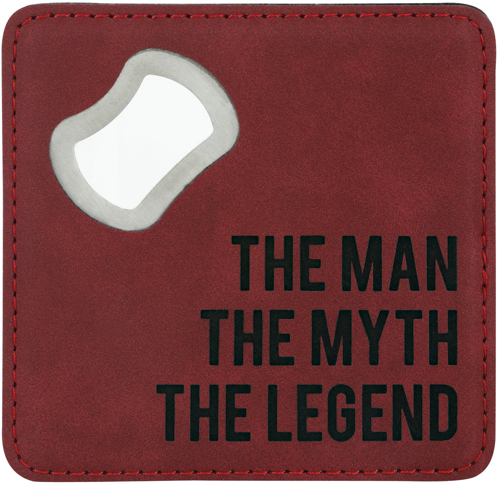 The Legend - 4" x 4" Bottle Opener Coaster