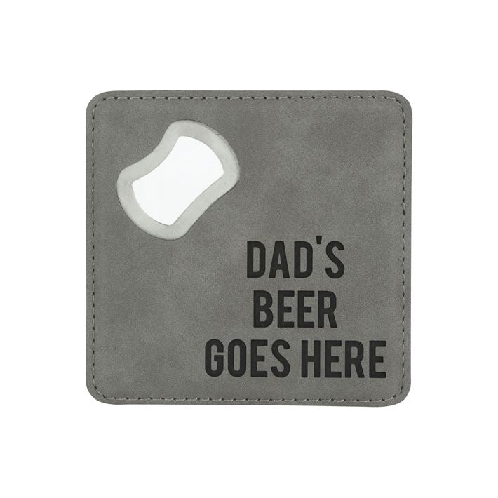 Dad's Beer - 4" x 4" Bottle Opener Coaster