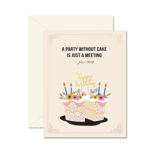 Party Without Cake Birthday Greeting Card