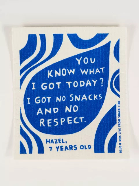 SWEDISH DISHCLOTH - I GOT NO SNACKS AND NO RESPECT