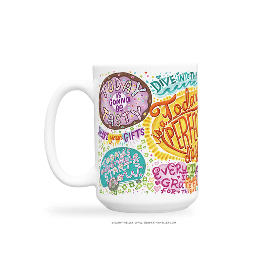 Today Positive Affirmations Mug- 15oz.