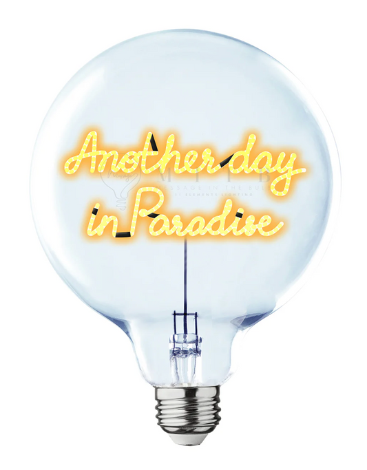 Bulb ANOTHER DAY IN PARADISE Amber