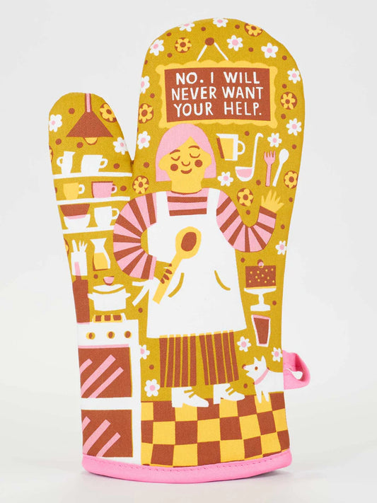 OVEN MITT - No. I Will Never Want Your Help