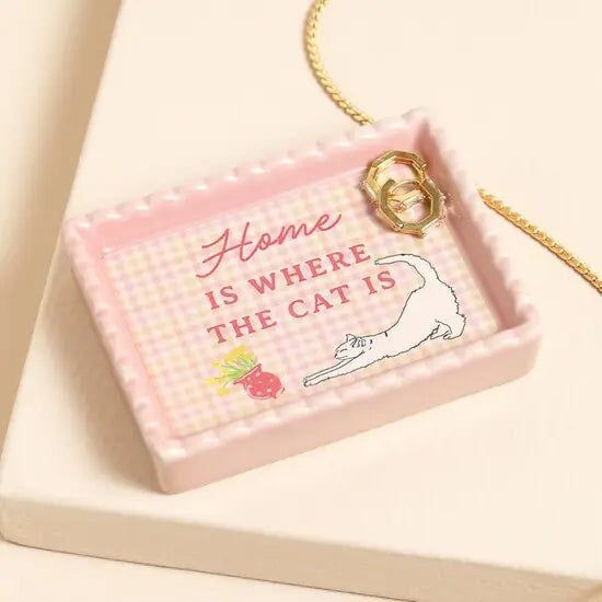 "Home is where the cat is" Trinket Dish