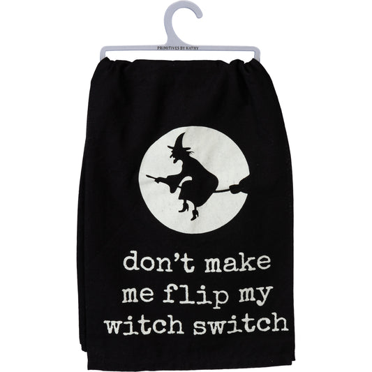 Kitchen Towel - Don't Make Me Flip My Witch Switch