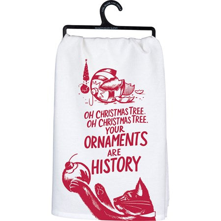 Kitchen Towel - Your Ornaments Are History