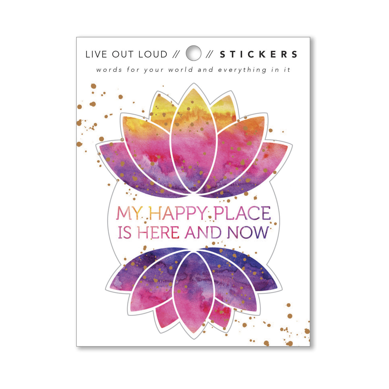 Sticker " MY HAPPY PLACE IS HERE AND NOW"