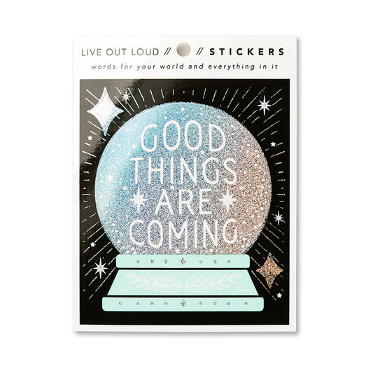 Sticker " Good Things Are Coming "