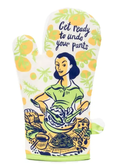 OVEN MITT - Get ready To Unbutton Your Pants