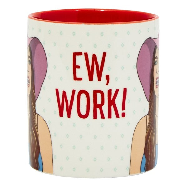 Coffee Mug: Ew, Work