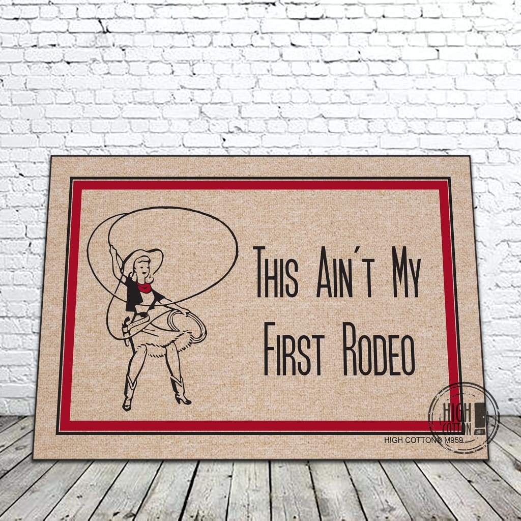 Metal Sign - This Ain't My First Rodeo
