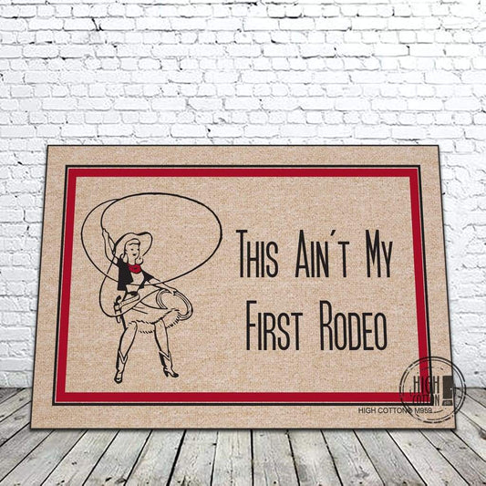 Metal Sign - This Ain't My First Rodeo